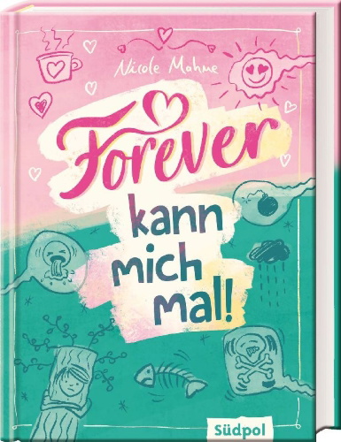Buchcover und Innenansicht für das Buch: Forever kann mich mal