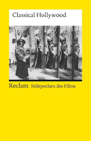 Buchcover und Innenansicht für das Buch: Stilepochen des Films: Classical Hollywood