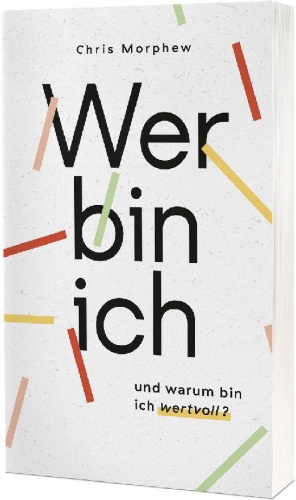 Buchcover und Innenansicht für das Buch: Wer bin ich und warum bin ich wertvoll?