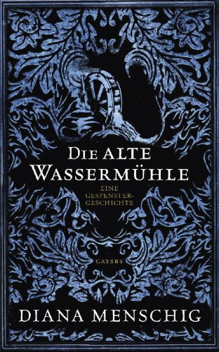 Buchcover und Innenansicht für das Buch: Die alte Wassermühle