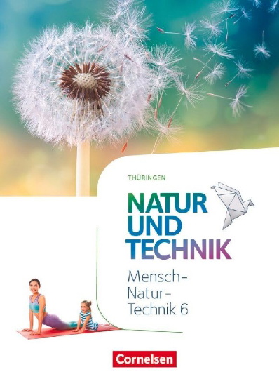 Buchcover und Innenansicht für das Buch: Natur und Technik 6. Schuljahr. Naturwissenschaften - Thüringen - Schülerbuch