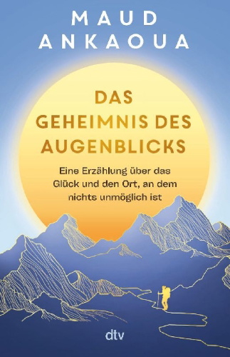 Buchcover und Innenansicht für das Buch: Das Geheimnis des Augenblicks
