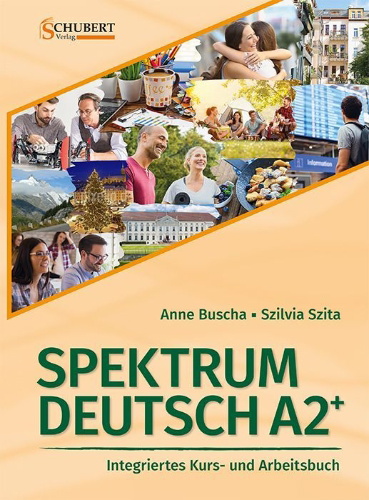 Buchcover und Innenansicht für das Buch: Spektrum Deutsch A2+: Integriertes Kurs- und Arbeitsbuch für Deutsch als Fremdsprache