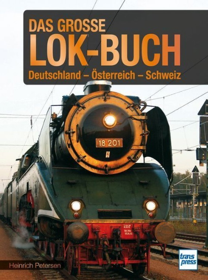 Buchcover und Innenansicht für das Buch: Das große Lok-Buch der Eisenbahnen in Deutschland, Österreich und der Schweiz von der Dampflok bis zum ICE