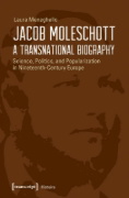 Buchcover und Innenansicht für das Buch: Jacob Moleschott - A Transnational Biography