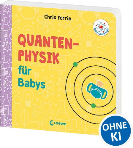 Buchcover und Innenansicht für das Buch: Baby University: Quanum Physics for Babies (OT)