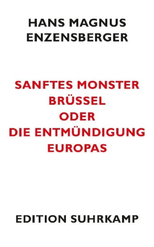 Buchcover und Innenansicht für das Buch: Sanftes Monster Brüssel oder Die Entmündigung Europas