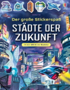 Buchcover und Innenansicht für das Buch: Der große Stickerspaß: Städte der Zukunft