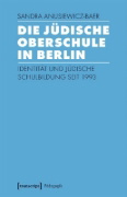 Buchcover und Innenansicht für das Buch: Die Jüdische Oberschule in Berlin