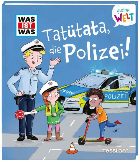 Buchcover und Innenansicht für das Buch: WAS IST WAS Meine Welt Band 15 Tatütata, die Polizei!