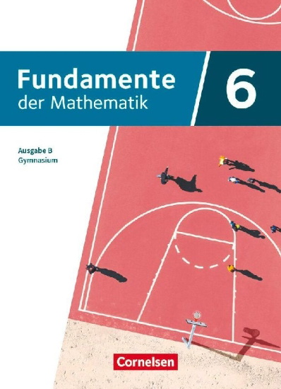 Buchcover und Innenansicht für das Buch: Fundamente der Mathematik 6. Schuljahr -  Ausgabe B ab 2024 - Schulbuch