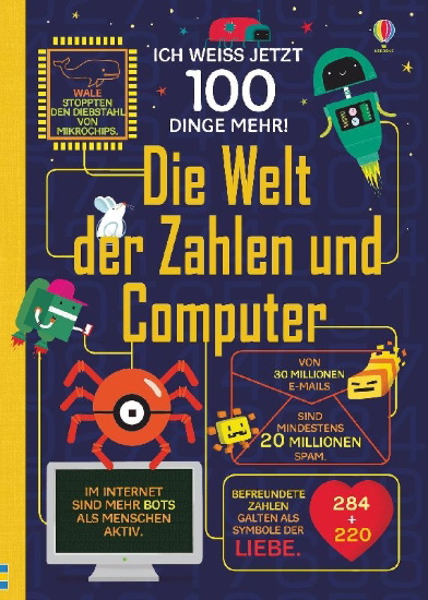 Buchcover und Innenansicht für das Buch: Ich weiß jetzt 100 Dinge mehr! Die Welt der Zahlen und Computer