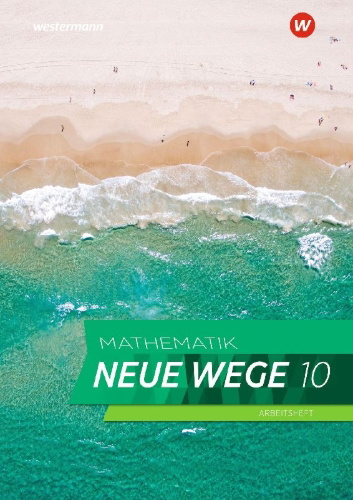 Buchcover und Innenansicht für das Buch: Mathematik Neue Wege SI 10. Arbeitsheft mit Lösungen. G9. Für Nordrhein-Westfalen und Schleswig-Holstein