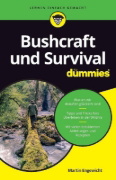 Buchcover und Innenansicht für das Buch: Bushcraft und Survival für Dummies