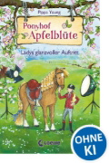 Buchcover und Innenansicht für das Buch: Ponyhof Apfelblüte - Ladys glanzvoller Auftritt