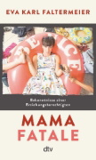 Buchcover und Innenansicht für das Buch: Mama fatale