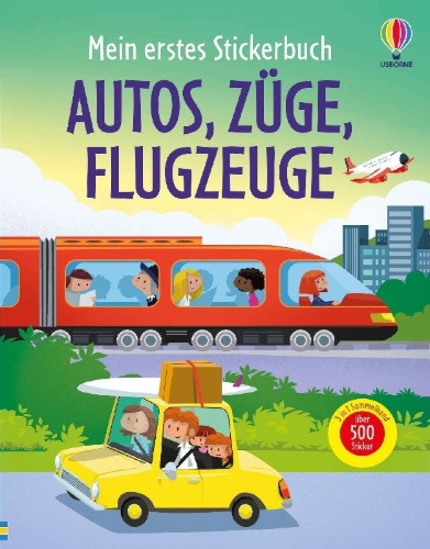 Buchcover und Innenansicht für das Buch: Mein erstes Stickerbuch: Autos, Züge, Flugzeuge