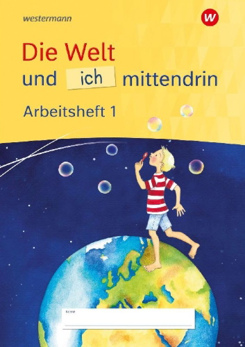 Buchcover und Innenansicht für das Buch: Die Welt und ich mittendrin Arbeitsheft 1