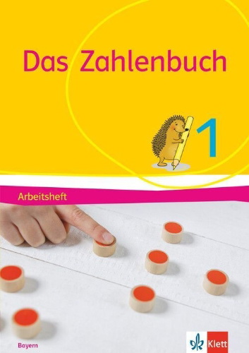 Buchcover und Innenansicht für das Buch: Das Zahlenbuch 1. Arbeitsheft Klasse 1. Ausgabe Bayern