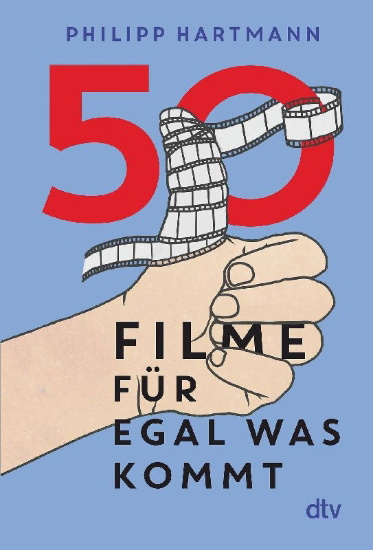 Buchcover und Innenansicht für das Buch: 50 Filme für egal was kommt