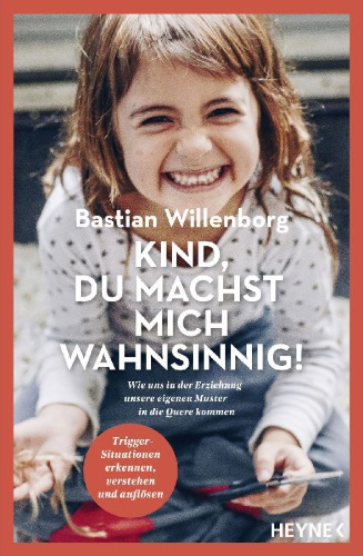 Buchcover und Innenansicht für das Buch: Kind, du machst mich wahnsinnig!