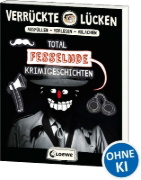Buchcover und Innenansicht für das Buch: Verrückte Lücken - Total fesselnde Krimigeschichten