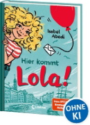 Buchcover und Innenansicht für das Buch: Hier kommt Lola! (Band 1)