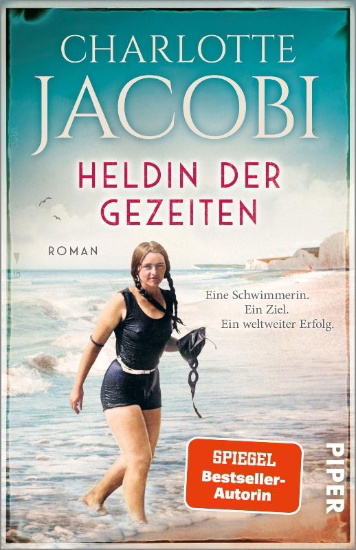 Buchcover und Innenansicht für das Buch: Heldin der Gezeiten - Eine Schwimmerin. Ein Ziel. Ein weltweiter Erfolg.