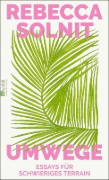 Buchcover und Innenansicht für das Buch: No Straight Road Takes You There. Essays For Uneven Terrain