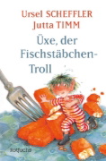Buchcover und Innenansicht für das Buch: Üxe, der Fischstäbchen-Troll