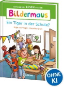 Buchcover und Innenansicht für das Buch: Bildermaus - Ein Tiger in der Schule?