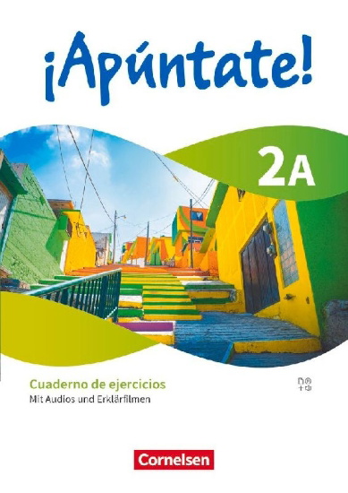Buchcover und Innenansicht für das Buch: ¡Apúntate! Band 2 - Ausgabe 2024 - Cuaderno de ejercicios 2A - Mit Audios und Erklärfilmen