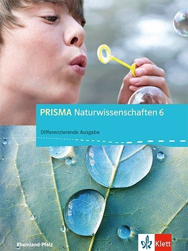 Buchcover und Innenansicht für das Buch: PRISMA Naturwissenschaften 6. Ausgabe für Rheinland-Pfalz - Differenzierende Ausgabe. Schülerbuch mit Schüler-CD-ROM 6. Schuljahr
