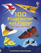 Buchcover und Innenansicht für das Buch: 100 Flugsaurier aus Papier zum Falten und Fliegen