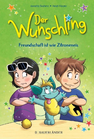 Buchcover und Innenansicht für das Buch: Der Wunschling - Freundschaft ist wie Zitroneneis
