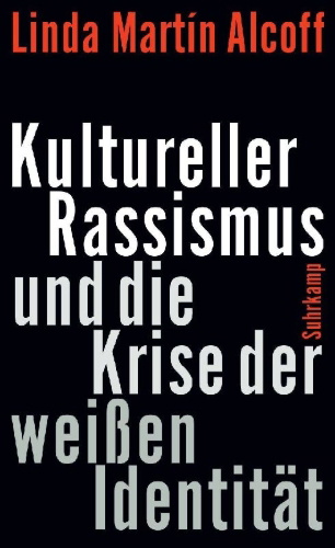 Buchcover und Innenansicht für das Buch: Kultureller Rassismus und die Krise der weißen Identität