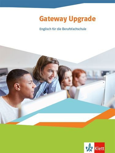 Buchcover und Innenansicht für das Buch: Gateway Upgrade. Schülerbuch. Englisch für die Berufsfachschule