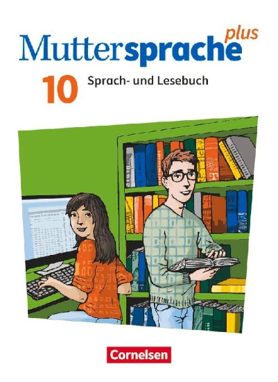 Buchcover und Innenansicht für das Buch: Muttersprache plus 10. Schuljahr - Allgemeine Ausgabe 2020 und Sachsen 2019 - Schulbuch