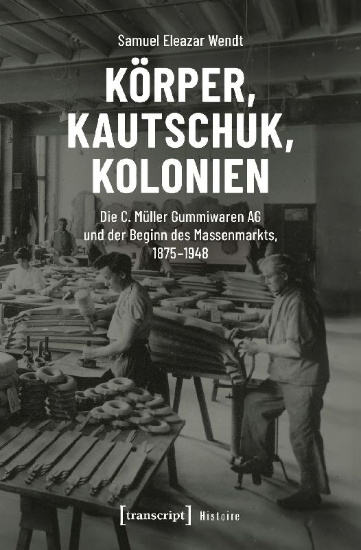 Buchcover und Innenansicht für das Buch: Körper, Kautschuk, Kolonien