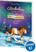Buchcover und Innenansicht für das Buch: Glöckchen, das Weihnachtspony Mein Adventskalenderbuch - Ein zauberhafter Wunsch