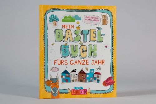 Buchcover und Innenansicht für das Buch: Mein Bastelbuch fürs ganze Jahr