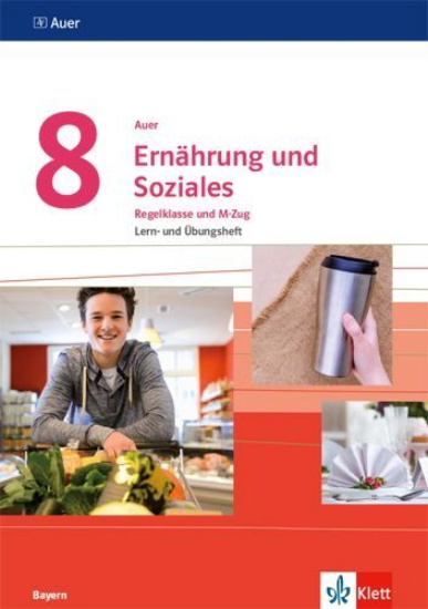 Buchcover und Innenansicht für das Buch: Auer Ernährung und Soziales 8. Ausgabe Bayern. Lern- und Übungsheft Klasse 8