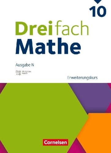 Buchcover und Innenansicht für das Buch: Dreifach Mathe 10. Schuljahr - Ausgabe N - Erweiterungskurs - Schulbuch mit digitalen Hilfen, Erklärfilmen und Wortvertonungen