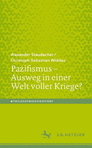 Buchcover und Innenansicht für das Buch: Pazifismus - Ausweg in einer Welt voller Kriege?