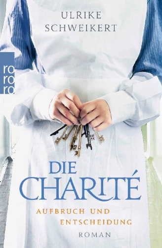 Buchcover und Innenansicht für das Buch: Die Charité: Aufbruch und Entscheidung