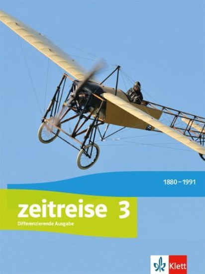 Buchcover und Innenansicht für das Buch: Zeitreise 3. Differenzierende Ausgabe Nordrhein-Westfalen, Sachsen-Anhalt. Schülerbuch Klasse 9/10
