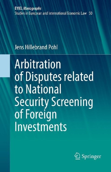 Buchcover und Innenansicht für das Buch: Arbitration of Disputes related to National Security Screening of Foreign Investments