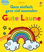 Buchcover und Innenansicht für das Buch: Kleine Kreativ-Werkstatt: Ganz einfach ganz viel ausmalen - Gute Laune