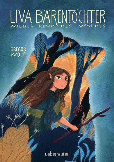 Buchcover und Innenansicht für das Buch: Liva Bärentochter, wildes Kind des Waldes