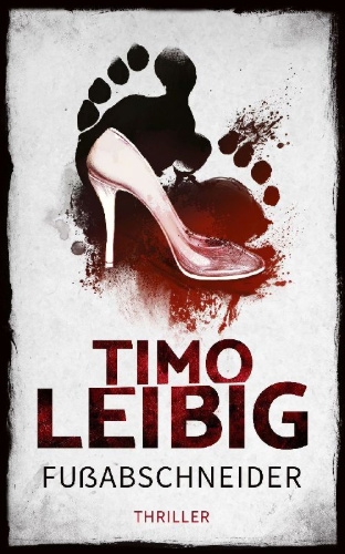 Buchcover und Innenansicht für das Buch: Fußabschneider: Thriller